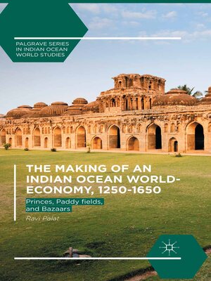 cover image of The Making of an Indian Ocean World-Economy, 1250–1650